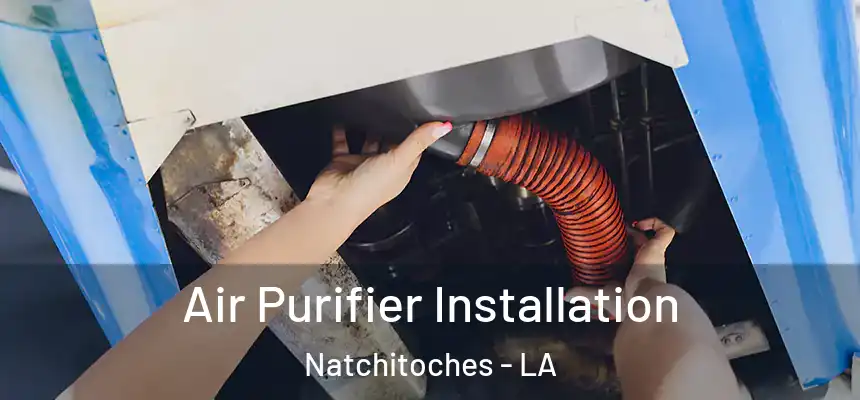  Air Purifier Installation Natchitoches - LA