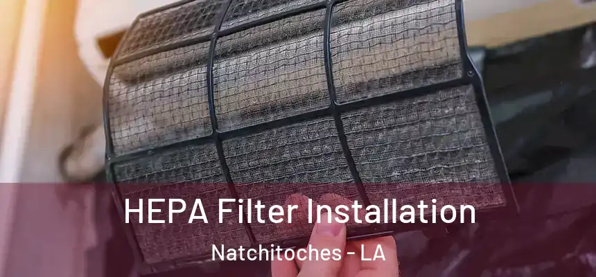  HEPA Filter Installation Natchitoches - LA