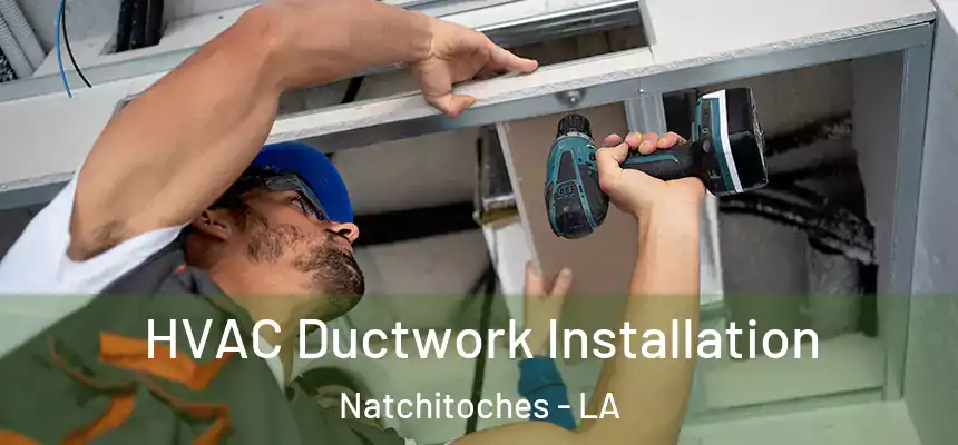  HVAC Ductwork Installation Natchitoches - LA