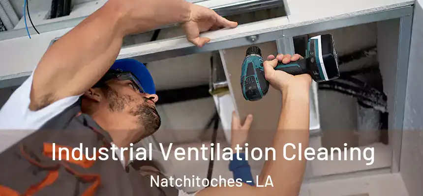  Industrial Ventilation Cleaning Natchitoches - LA